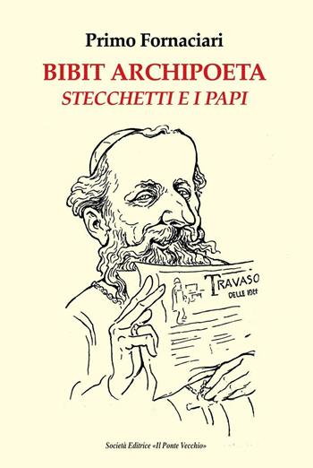 Bibit archipoeta. Stecchetti e i papi  - Libro Il Ponte Vecchio 2016, Lyceum | Libraccio.it