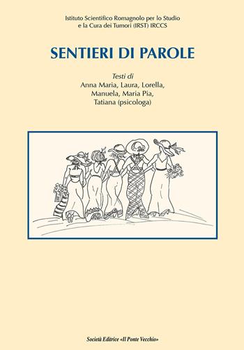 Sentieri di parole  - Libro Il Ponte Vecchio 2017, Romandíola | Libraccio.it