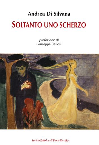Soltanto uno scherzo  - Libro Il Ponte Vecchio 2017 | Libraccio.it