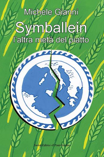 Symballein. L'altra metà del piatto - Michele Gianni - Libro Il Ponte Vecchio 2017, Cammei | Libraccio.it