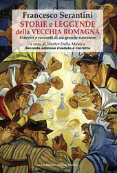 Storie e leggende della vecchia Romagna. Elzeviri e racconti di un grande narratore