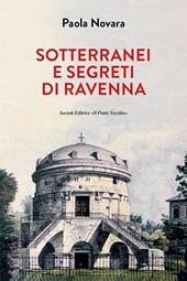 Segreti e sotterranei di Ravenna