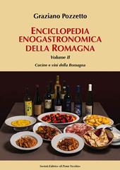 Enciclopedia gastronomica della Romagna. Vol. 2: Cucine e vini della Romagna.