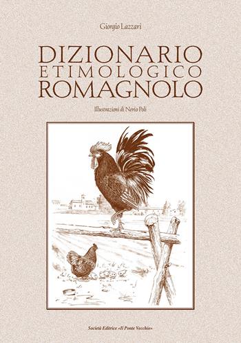 Dizionario etimologico romagnolo - Giorgio Lazzari - Libro Il Ponte Vecchio 2020, Ursa major | Libraccio.it