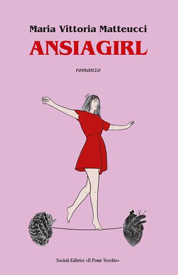 Ansiagirl - Maria Vittoria Matteucci - Libro Il Ponte Vecchio 2020, Cammei | Libraccio.it