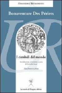 I cembali del mondo - Bonaventure Des Periers - Libro La Scuola di Pitagora 2011, Umanesimo e Rinascimento | Libraccio.it