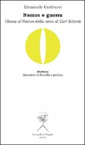 Nomos e guerra. Glosse al «Nomos della terra» di Carl Schmitt