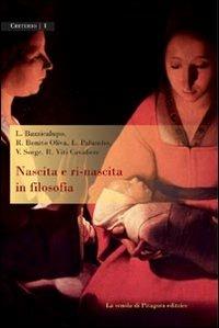 Nascita e ri-nascita in filosofia  - Libro La Scuola di Pitagora 2011, Criterio | Libraccio.it