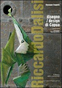 Riccardo Dalisi disegno/design di Capua - Giuseppe Coppola - Libro La Scuola di Pitagora 2013, Fabbrica della conoscenza | Libraccio.it
