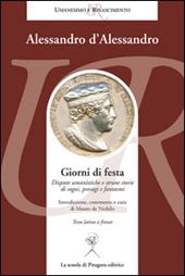 Giorni di festa. Dispute umanistiche e strane storie di sogni, presagi e fantasmi. Testo latino a fronte