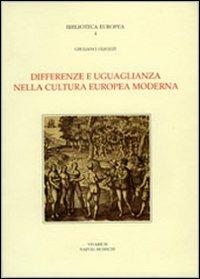 Differenze e uguaglianza nella cultura europea moderna. Scritti 1966-1991 - Giuliano Gliozzi - Libro La Scuola di Pitagora 2013, Collezione Vivarium | Libraccio.it