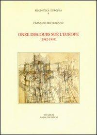 Onze discours sur l'Europe (1982-1995) - François Mitterrand - Libro La Scuola di Pitagora 2013, Collezione Vivarium | Libraccio.it