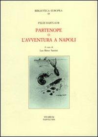 Partenope o l'avventura a Napoli - Felix Hartlaub - Libro La Scuola di Pitagora 2013, Collezione Vivarium | Libraccio.it