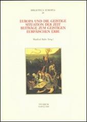 Europa und der geistige Situation der Zeit Beiträge zum geistigen europäischen Erbe