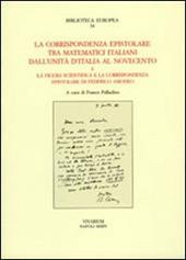 La corrispondenza epistolare tra matematici italiani. Dall'unità d'Italia al Novecento e la figura scientifica e la corrispondenza epistolare di Federico Amodeo