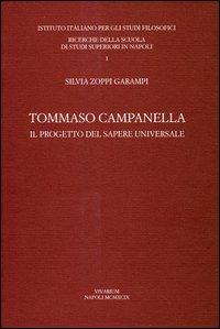 Tommaso Campanella. Il progetto del sapere universale - Silvia Zoppi Garampi - Libro La Scuola di Pitagora 2013, Collezione Vivarium | Libraccio.it