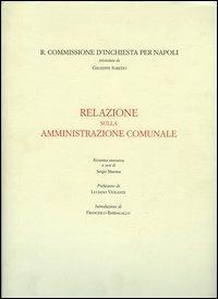 Regia commissione d'inchiesta per Napoli. Relazione sull'amministrazione comunale - Giuseppe Saredo - Libro La Scuola di Pitagora 2013, Collezione Vivarium | Libraccio.it