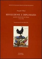 Rivoluzione e diplomazia. Agenti francesi in Italia (1792-1798)