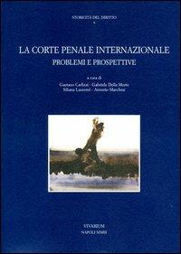 La corte penale internazionale. Problemi e prospettive  - Libro La Scuola di Pitagora 2013, Collezione Vivarium | Libraccio.it