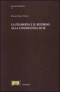 La filosofia e il ritorno alla conoscenza di sé - Donald P. Verene - Libro La Scuola di Pitagora 2013, Collezione Vivarium | Libraccio.it