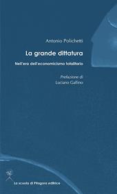 La grande dittatura nell'era dell'economicismo totalitario