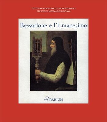 Bessarione e l'Umanesimo. Catalogo della mostra (Venezia, 27 aprile-31 maggio 1994)  - Libro La Scuola di Pitagora 2013, Collezione Vivarium | Libraccio.it