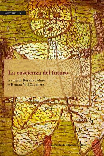 La coscienza del futuro  - Libro La Scuola di Pitagora 2014, Criterio | Libraccio.it