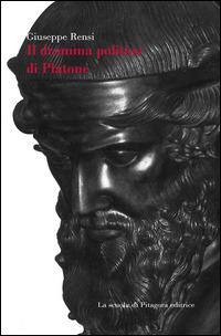 Il dramma politico di Platone - Giuseppe Rensi - Libro La Scuola di Pitagora 2014, Feuilles détachées | Libraccio.it