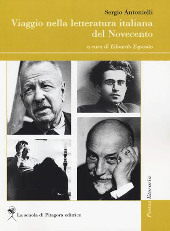 Viaggio nella letteratura italiana del Novecento - Sergio Antonielli - Libro La Scuola di Pitagora 2017, Pietas literaria | Libraccio.it