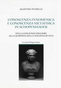 Image of Conoscenza fenomenica e conoscenza metafisica in Schopenhauer. Da...