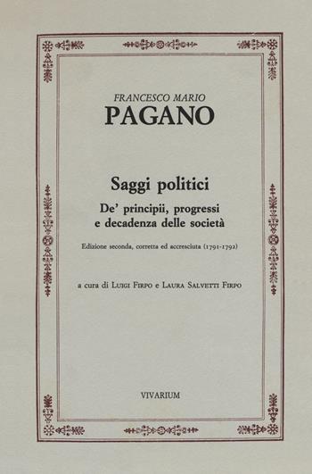 Saggi politici. De' principii, progressi e decadenza delle società (1791-1792). Ediz. critica - Francesco Mario Pagano - Libro La Scuola di Pitagora 2018, Opere di Francesco Mario Pagano | Libraccio.it