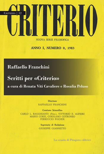 Scritti per «Criterio» - Raffaello Franchini - Libro La Scuola di Pitagora 2021, Criterio | Libraccio.it