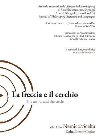 La freccia e il cerchio. Ediz. italiana e inglese. Vol. 8: Nemico/Scelta  - Libro La Scuola di Pitagora 2021 | Libraccio.it