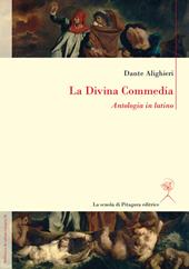 La Divina Commedia. Antologia in latino