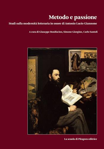 Metodo e passione. Studi sulla modernità letteraria in onore di Antonio Lucio Giannone. Vol. 1  - Libro La Scuola di Pitagora 2023, Biblioteca di Sinestesie | Libraccio.it
