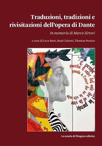 Traduzioni, tradizioni e rivisitazioni dell'opera di Dante  - Libro La Scuola di Pitagora 2023, Biblioteca di Sinestesie | Libraccio.it
