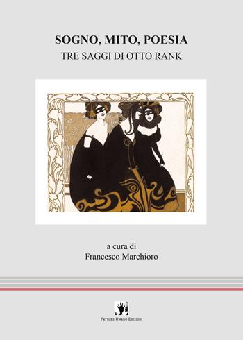 Sogno, mito, poesia. Tre saggi di Otto Rank - Otto Rank - Libro La Scuola di Pitagora 2023, FUE-Psiche e dintorni | Libraccio.it