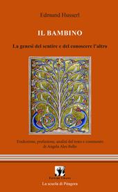 Il bambino. La genesi del sentire e del conoscere l'altro. Testo tedesco a fronte