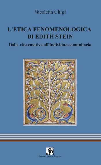 L'etica fenomenologia di Edith Stein. Dalla vita emotiva all'individuo comunitario - Nicoletta Ghigi - Libro La Scuola di Pitagora 2025 | Libraccio.it