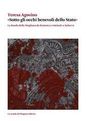 «Sotto gli occhi benevoli dello Stato». La Banda della Magliana da «Romanzo criminale» a «Suburra»