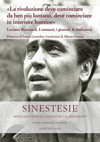 «La rivoluzione deve cominciare da ben più lontano, deve cominciare in interiore homine». Luciano Bianciardi. I romanzi, i giornali, le traduzioni  - Libro La Scuola di Pitagora 2024, Biblioteca di Sinestesie | Libraccio.it