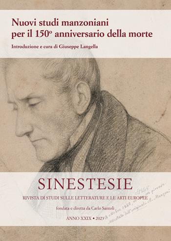 Sinestesie. Rivista di studi sulle letterature e le arti europee (2023). Vol. 29: Nuovi studi manzoniani per il 150° anniversario della morte  - Libro La Scuola di Pitagora 2024 | Libraccio.it