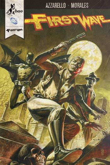 First Wave. Vol. 2 - Brian Azzarello, Rags Morales - Libro Bao Publishing 2012 | Libraccio.it