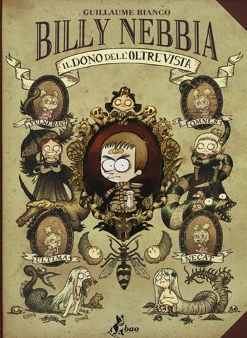 Il dono dell'oltrevista. Billy Nebbia. Vol. 1 - Guillaume Bianco - Libro Bao Publishing 2013 | Libraccio.it