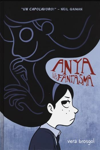 Anya e il suo fantasma - Vera Brosgol - Libro Bao Publishing 2013 | Libraccio.it