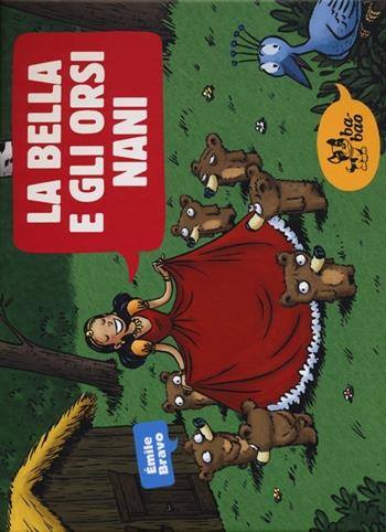 La bella e gli orsi nani - Émile Bravo - Libro Bao Publishing 2013 | Libraccio.it