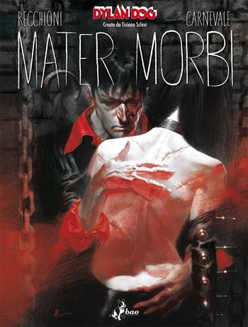 Dylan Dog. Mater Morbi - Roberto Recchioni, Massimo Carnevale - Libro Bao Publishing 2013 | Libraccio.it