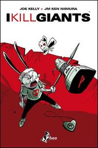 I kill giants. Zerocalcare variant - Ken Miimura, Ken JM Niimura - Libro Bao Publishing 2014 | Libraccio.it