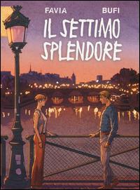 Il settimo splendore - Leonardo Favia, Ennio Bufi - Libro Bao Publishing 2014, Le città viste dall'alto | Libraccio.it