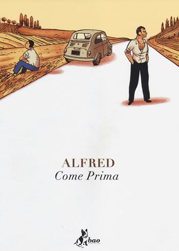 Come prima - Alfred - Libro Bao Publishing 2014 | Libraccio.it